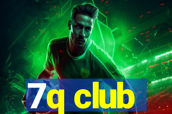 7q club